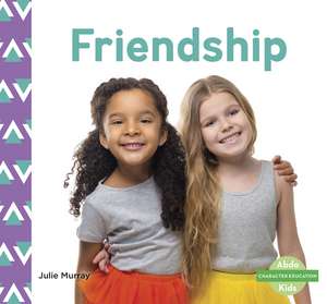 Friendship de Julie Murray