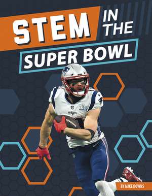 STEM in the Super Bowl de Mike Downs