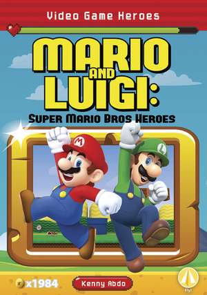 Mario and Luigi: Super Mario Bros Heroes de Kenny Abdo