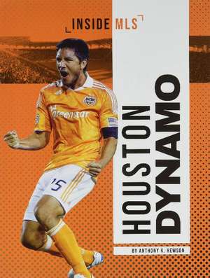 Houston Dynamo de Anthony K. Hewson