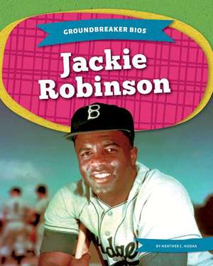 Jackie Robinson de Heather C. Hudak