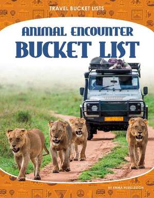 Animal Encounter Bucket List de Emma Huddleston