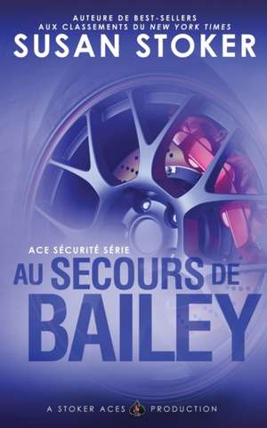 Au Secours de Bailey de Susan Stoker