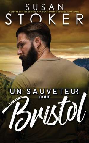 Un sauveteur pour Bristol de Susan Stoker