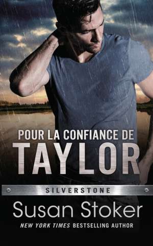 Pour la confiance de Taylor de Susan Stoker