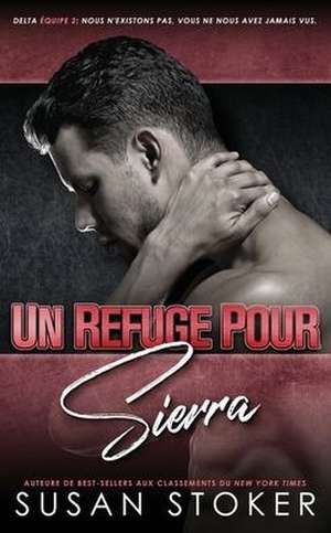 Un refuge pour Sierra de Susan Stoker