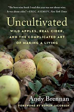 Uncultivated de Andy Brennan