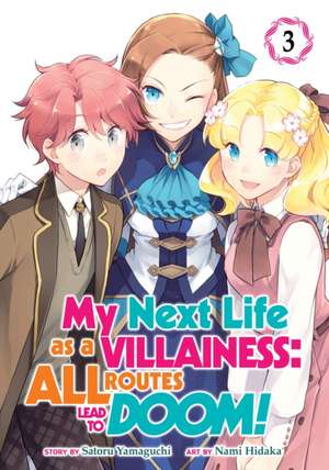 My Next Life as a Villainess: All Routes Lead to Doom! (Manga) Vol. 3 de Satoru Yamaguchi