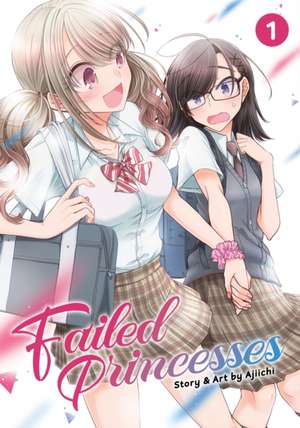 Failed Princesses Vol. 1 de Ajiichi