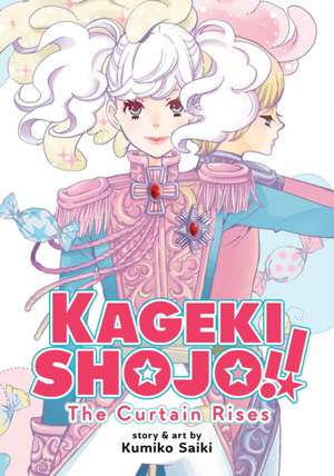 Kageki Shojo!! the Curtain Rises de Kumiko Saiki