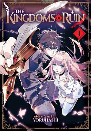 The Kingdoms of Ruin Vol. 1 de Yoruhashi