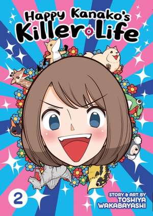 Happy Kanako's Killer Life Vol. 2 de Toshiya Wakabayashi