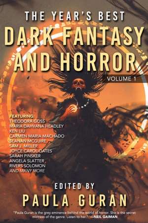 The Year's Best Dark Fantasy & Horror: Volume 1: Volume One de Paula Guran