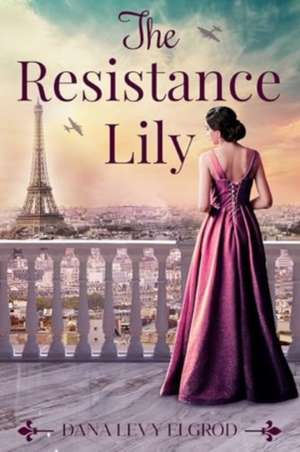 The Resistance Lily de Dana Levy Elgrod