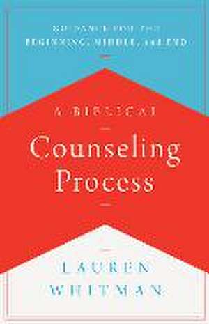 Whitman, L: Biblical Counseling Process