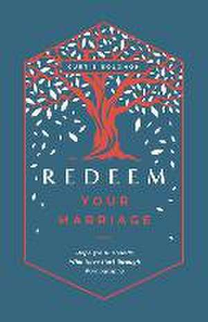 Redeem Your Marriage de Curtis Solomon