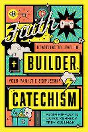 Faith Builder Catechism de Kevin Hippolyte