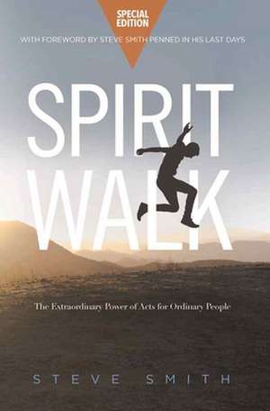 Spirit Walk (Special Edition) de Steve Smith