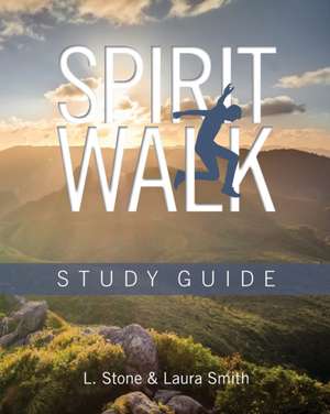 Spirit Walk Study Guide de Laura Smith