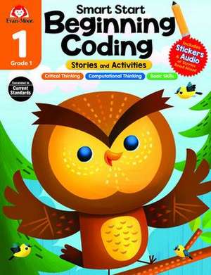 Smart Start: Beginning Coding Stories and Activities, Grade 1 Workbook de Evan-Moor Educational Publishers