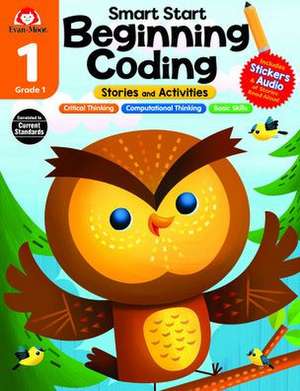 Smart Start: Beginning Coding Stories And Activities, Grade 1 de Evan-Moor Educational Publishers