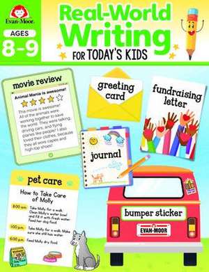 Real-World Writing for Today's Kids, Age 8 - 9 Workbook de Evan-Moor Educational Publishers