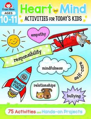 Heart and Mind Activities for Today's Kids Workbook, Age 10 - 11 de Evan-Moor Educational Publishers