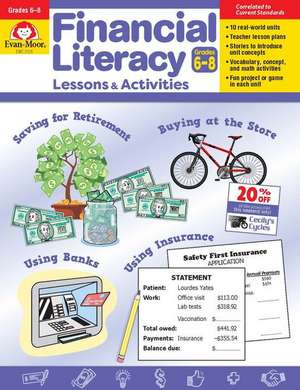 Financial Literacy Lessons and Activities, Grade 6 - 8 Teacher Resource de Evan-Moor Educational Publishers