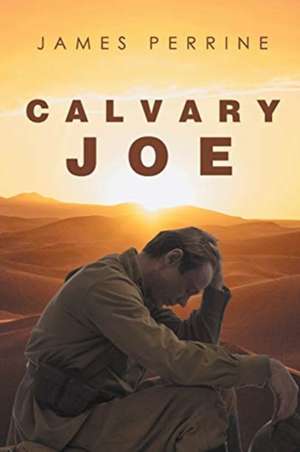 Calvary Joe de James Perrine