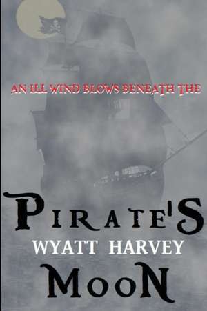 Pirate's Moon de Wyatt Harvey