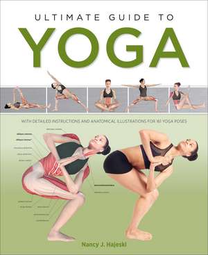 Ultimate Guide to Yoga de Nancy J. Hajeski