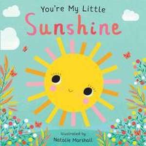 You're My Little Sunshine de Nicola Edwards