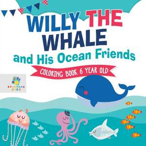 Willy the Whale and His Ocean Friends | Coloring Book 6 Year Old de Educando Kids