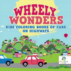 Wheely Wonders | Kids Coloring Books of Cars on Highways de Educando Kids