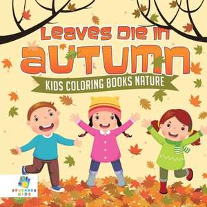 Leaves Die in Autumn | Kids Coloring Books Nature de Educando Kids