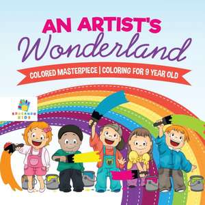 An Artist's Wonderland | Colored Masterpiece | Coloring for 9 Year Old de Educando Kids