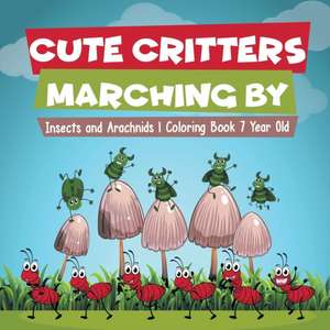 Cute Critters Marching By | Insects and Arachnids | Coloring Book 7 Year Old de Educando Kids