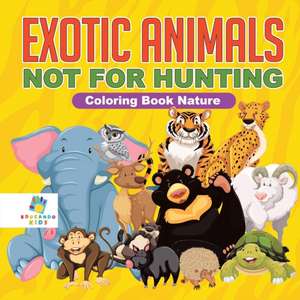 Exotic Animals - Not for Hunting | Coloring Book Nature de Educando Kids