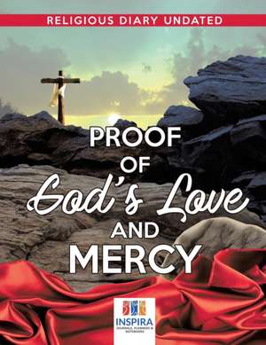 Proof of God's Love and Mercy | Religious Diary Undated de Planners & Notebooks Inspira Journals