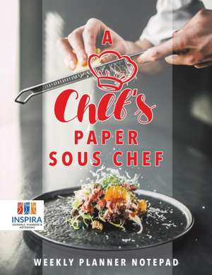 A Chef's Paper Sous Chef | Weekly Planner Notepad de Planners & Notebooks Inspira Journals