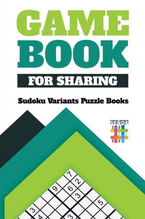 Game Book for Sharing | Sudoku Variants Puzzle Books de Senor Sudoku