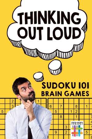 Thinking Out Loud | Sudoku 101 Brain Games de Senor Sudoku