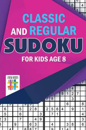 Classic and Regular Sudoku for Kids Age 8 de Senor Sudoku