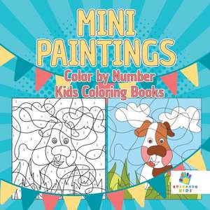 Mini Paintings Color by Number Kids Coloring Books de Educando Kids