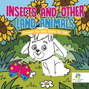 Insects and Other Land Animals Connect the Dots Books for Kids de Educando Kids