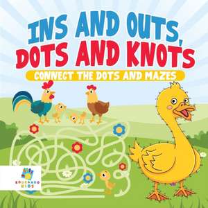 Ins and Outs, Dots and Knots | Connect the Dots and Mazes de Educando Kids