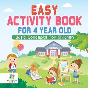 Easy Activity Book for 4 Year Old | Basic Concepts for Children de Educando Kids