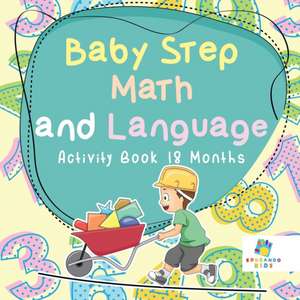 Baby Step Math and Language | Activity Book 18 Months de Educando Kids