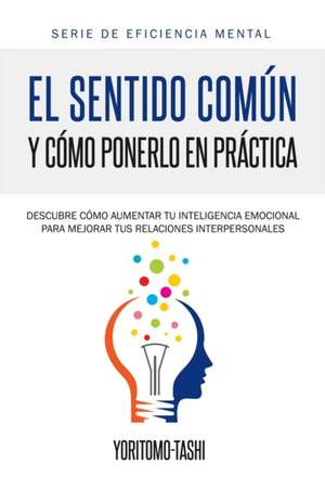 El Sentido Común y Cómo Ponerlo en Práctica de Yoritomo-Tashi