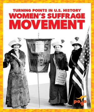 Women's Suffrage Movement de Veronica B Wilkins